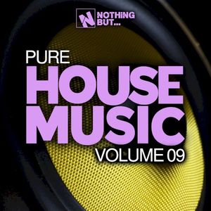 Nothing But… Pure House Music, Vol. 09