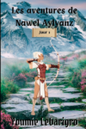 Les aventures de Nawel Aylyanz: Jour 1