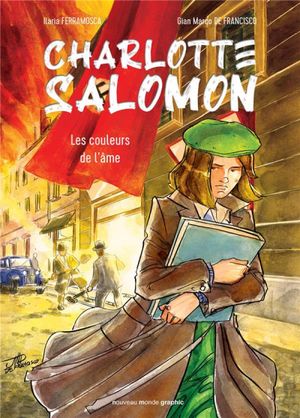 Charlotte Salomon. Les couleurs de l'âme