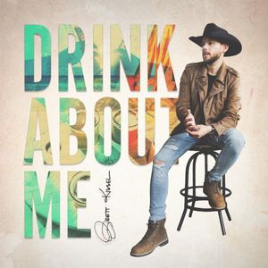 Drink About Me (Single)