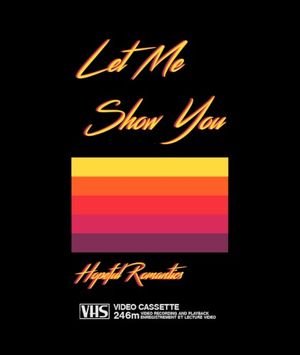 LET ME SHOW YOU (Single)