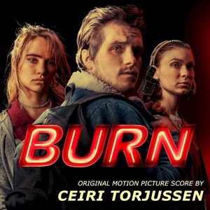 Burn (Original Motion Picture Score) (OST)