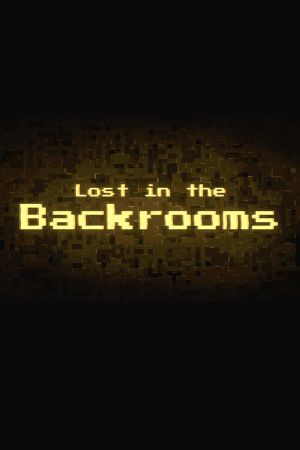 Lost in the Backrooms