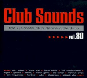 Club Sounds: The Ultimate Club Dance Collection, Vol. 80