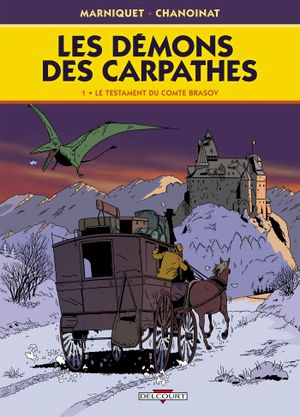 Le Testament du Comte Brasov - Les Démons des Carpathes, tome 1