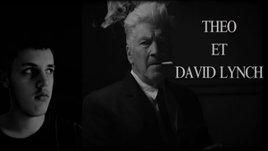 Théo et David Lynch
