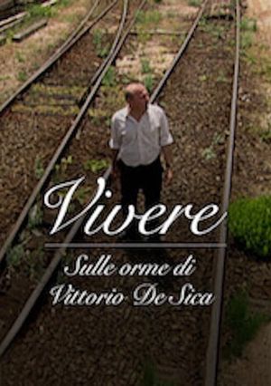 Vivere - Sur les traces de Vittorio De Sica