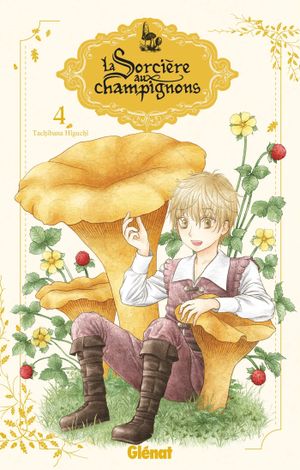 La Sorcière aux champignons, tome 4