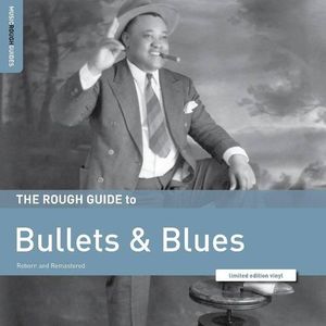 The Rough Guide to Bullets & Blues