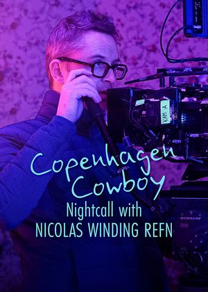 Copenhagen Cowboy: Nightcall with Nicolas Winding Refn
