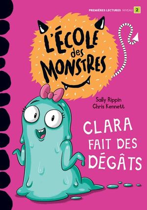 Clara fait des dégâts