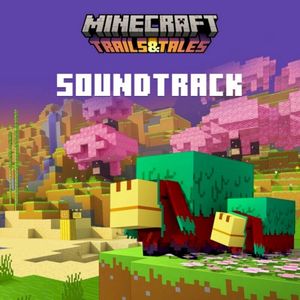 Minecraft: Trails & Tales (Original Game Soundtrack) (OST)
