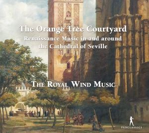 The Orange Tree Courtyard - Renaissance Music in and around the Cathedral of Seville