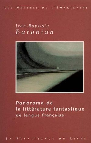 Panorama de la littérature fantastique de langue française