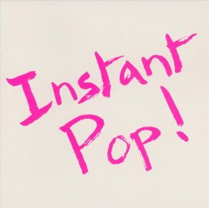 Instant Pop! 1