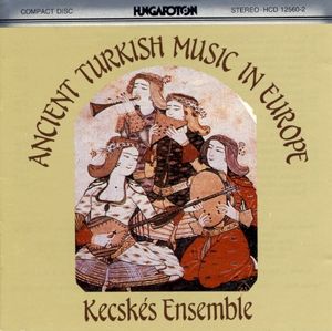 Ancient Turkish Music in Europe