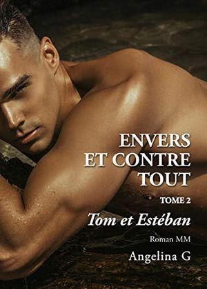 Envers et contre tout, tome 2