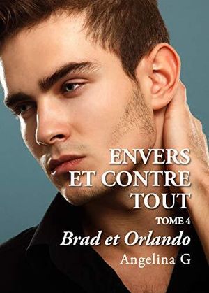 Envers et contre tout, tome 4