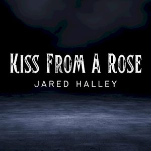 Kiss from a Rose (Single)
