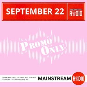 Promo Only: Mainstream Radio, September 2022