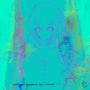 Symphony Op.1 -CHAOS- (Single)