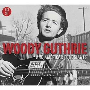 Woody Guthrie & American Folk Giants