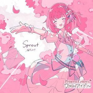 Princess Letter(s)! フロムアイドル Sprout (Single)