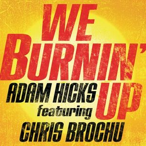 We Burnin’ Up (Single)