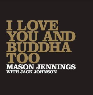 I Love You And Buddha Too (Single)