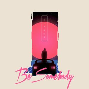 Be Somebody