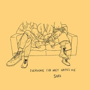 Everyone I've Met Hates Me (Single)