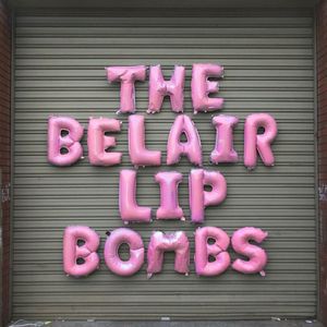 The Belair Lip Bombs (EP)