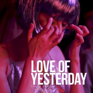 Love of Yesterday (instrumental)