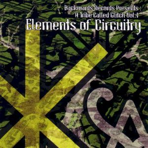 A Tribe Called Glitch Vol.1: Elements of Circuitry