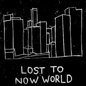 Lost to Now World