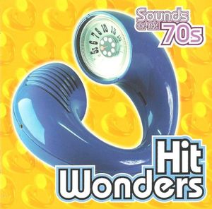Sounds of the 70s: Hit Wonders