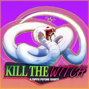 Kill the Witch - A Yuppie Psycho Tribute (EP)