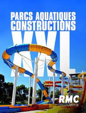 Parcs aquatiques - Constructions XXL