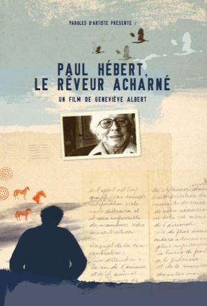 Paul Hébert, le rêveur acharné