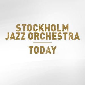 Stockholm Jazz Orchestra - Today