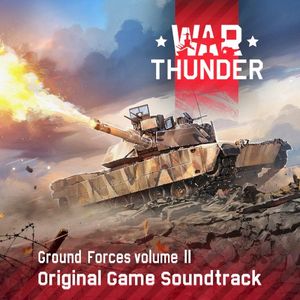 War Thunder: Ground Forces, Vol. 2 (Original Game Soundtrack) (OST)