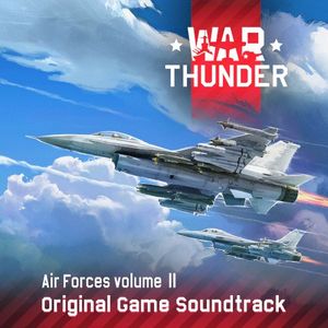 War Thunder: Air Forces, Vol. 2 (Original Game Soundtrack) (OST)