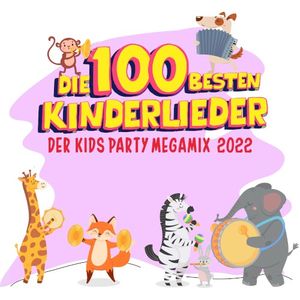 Die 100 besten Kinderlieder: Der Kids Party Megamix 2022