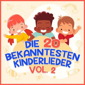 Die 20 bekanntesten Kinderlieder, Vol. 2