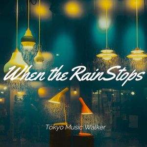 When the Rain Stops (Single)