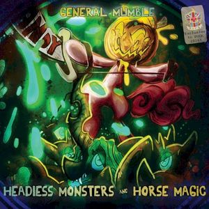 Headless Monsters and Horse Magic