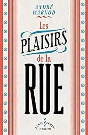 Les plaisirs de la rue