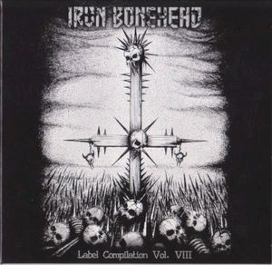 Iron Bonehead: Label Compilation Vol. VIII