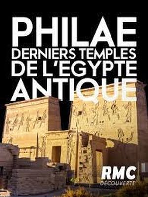 Philae, derniers temples de l'Egypte antique