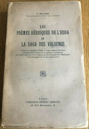 Les Poèmes héroïques de l'Edda et la saga des Völsungs